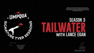 Signature Tyer Session Season 3\ Tailwater with Lance Egan