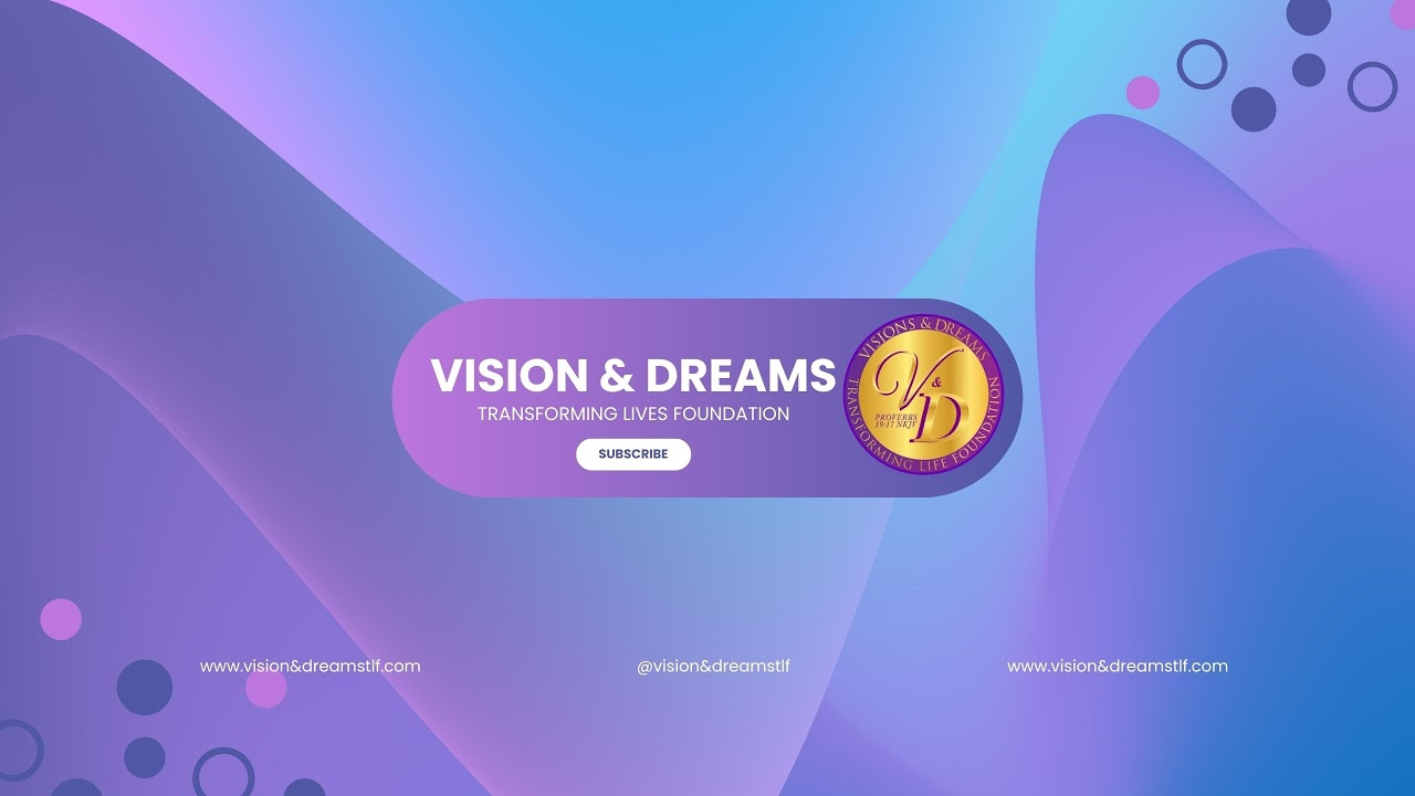 Vision & Dreams Transforming Lives Foundation  Live Stream