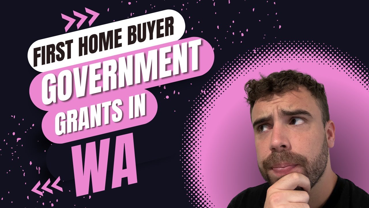 First Home Buyer Government Grants In Western Australia (DOWNLOADABLE)
