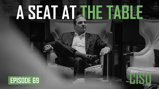 If you want to be a World Class CISO, you need to have a seat at the table