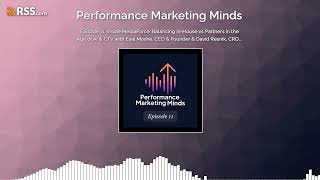 Episode 11. Inside MediaForce: Balancing In‑House vs Partners in the Age of AI & CTV with...