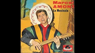 Marcel Amont - Un Mexicain Basané