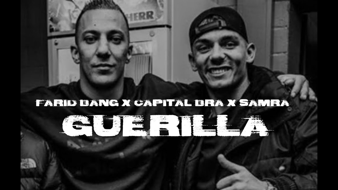 FARID BANG, SAMRA & CAPITAL BRA - GUERILLA (Official Video)