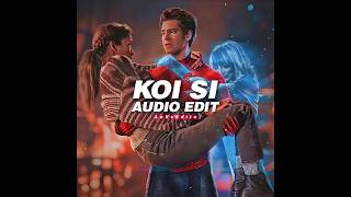 koi si - edit audio