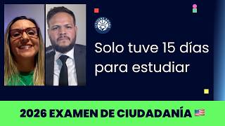 Solo tuve 15 dias para estudiar - Ciudadanía americana 2026