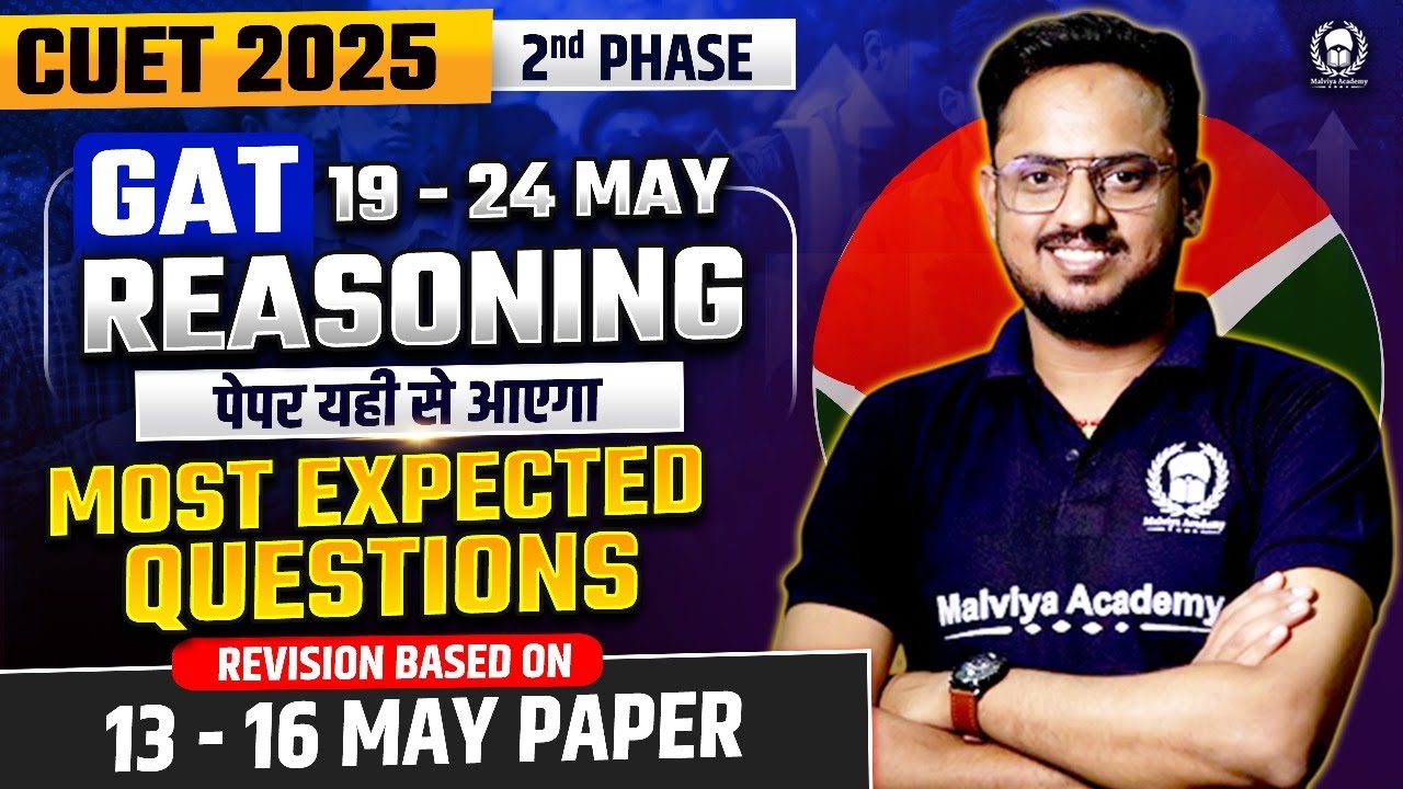 CUET 2025 GAT Reasoning Most Expected Questions Based on 13-16 May ...