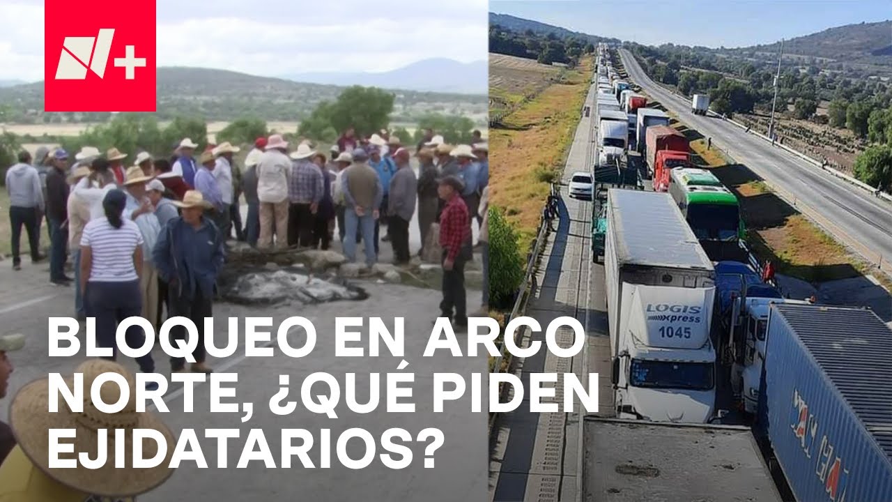 Bloqueo en autopista Arco Norte supera las 60 horas, ¿qué piden los ejidatarios? - En Punto
