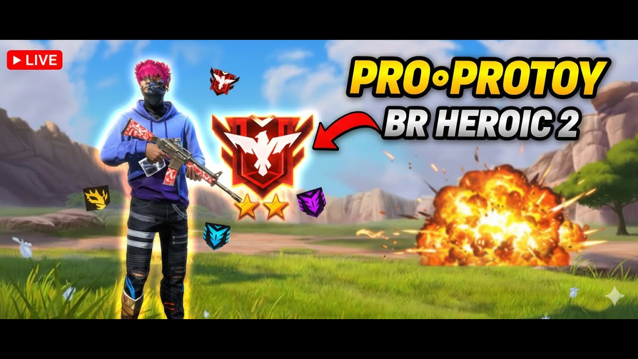 Free Fire Live PRO•PROTOY BR HEROIC 2