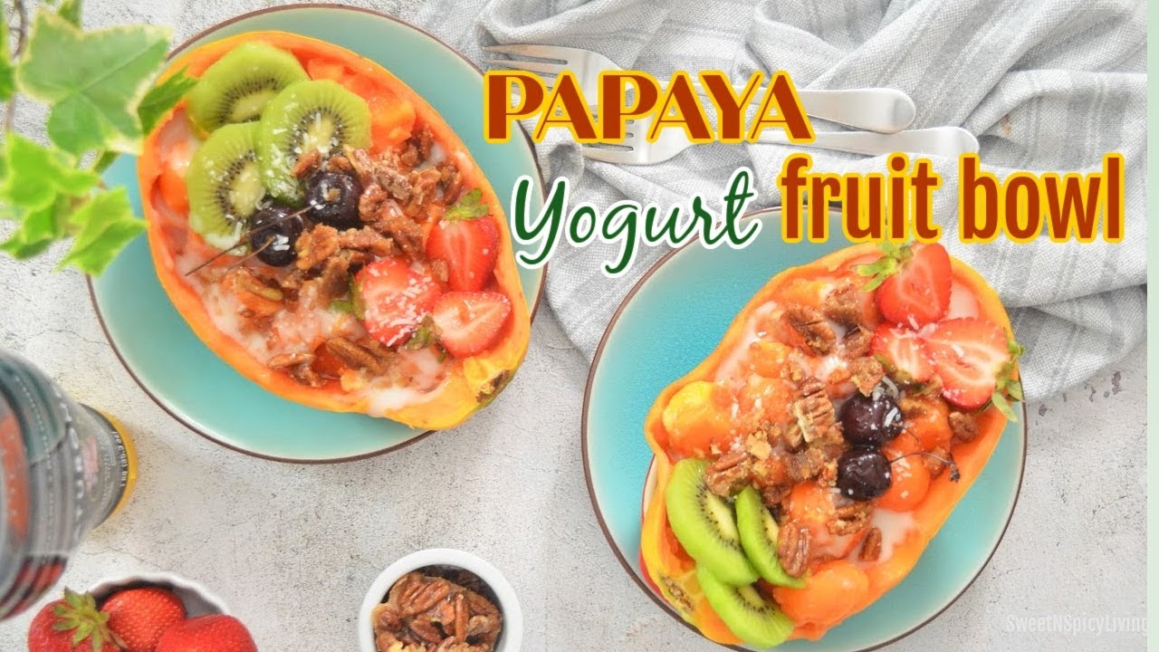 Papaya Yogurt Fruit Bowl (EP 246) YouTube