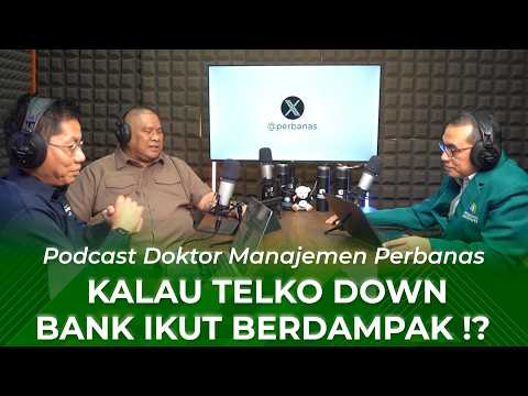 Podcast Doktor Manajemen Perbanas - Kalau Telko Down, Bank Ikut Lumpuh? Ini Risiko Besarnya
