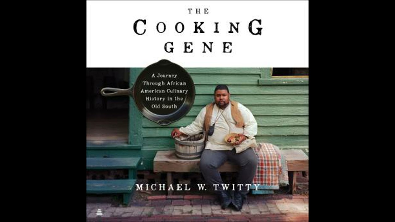 Cooking Gene: A Journey Through African American Culinary History in the Old South