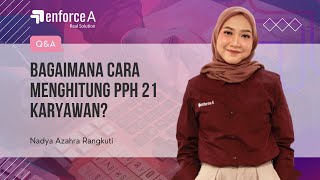 Bagaimana Mengitung Pajak Penghasilan PPh 21 Karyawan?