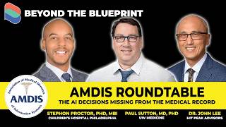 AMDIS Roundtable: The AI Decisions Missing From the Medical Record