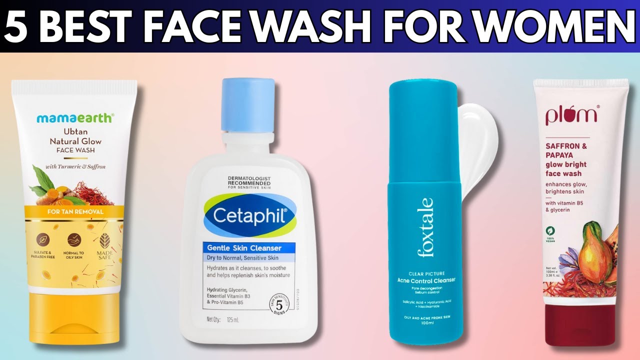 "Best Face Wash for Women 🌸 | Mamaearth, Plum, Foxtale & More Reviews!"