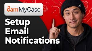 How to Set Up Email Notifications in MyCase [2026 Easy Tutorial]