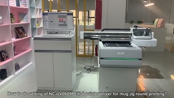 How to do setting of NC-UV0609PEIII-II printer driver for mug jig round printing?