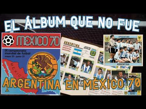 CÓMO HUBIERAN SIDO LAS FIGURITAS DE ARGENTINA SI CLASIFICABA AL MUNIDAL DE MÉXICO 1970