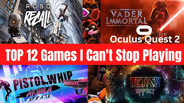 Top 12 Oculus Quest 2 VR Games to Play Today