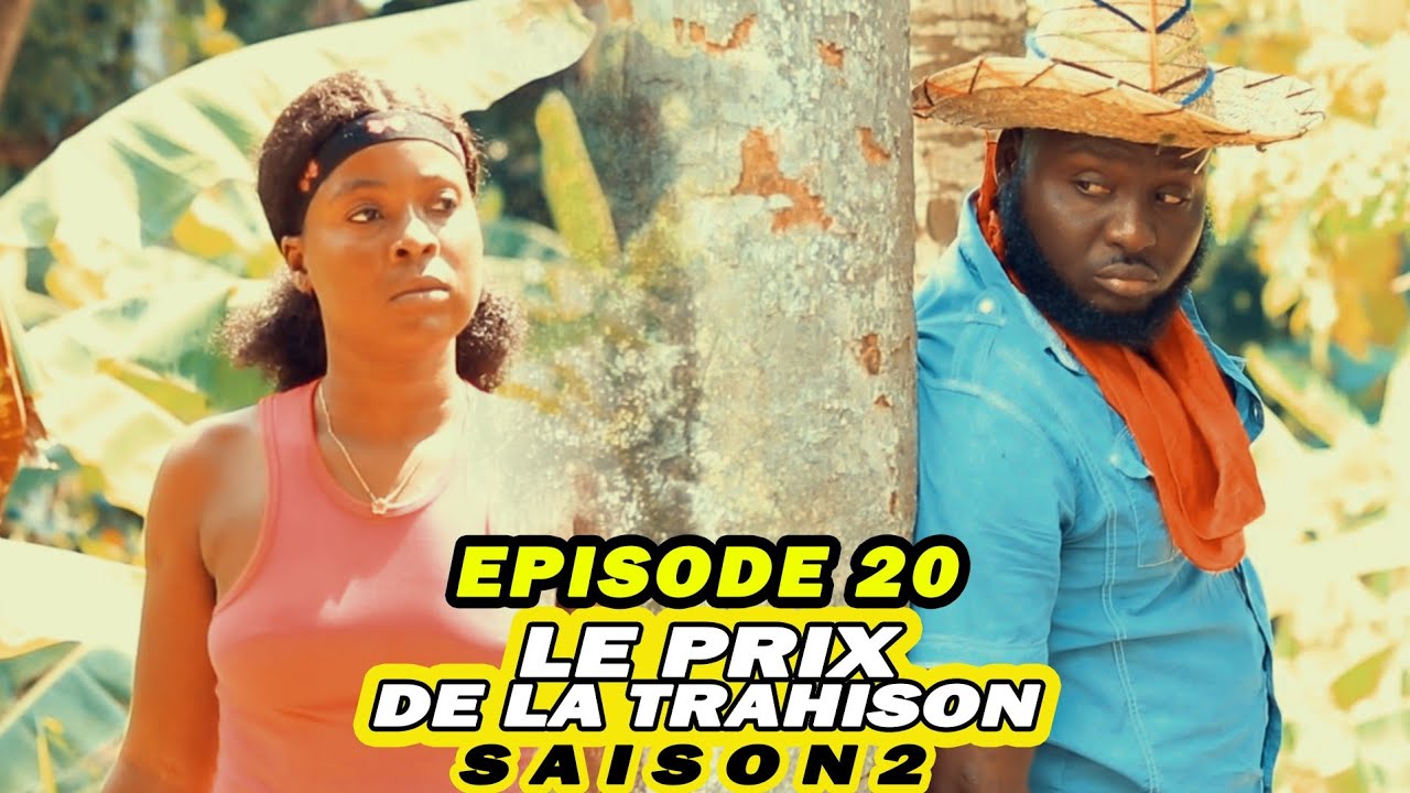 LE PRIX DE LA TRAHISON / Saison 2 / Episode 20 - YouTube