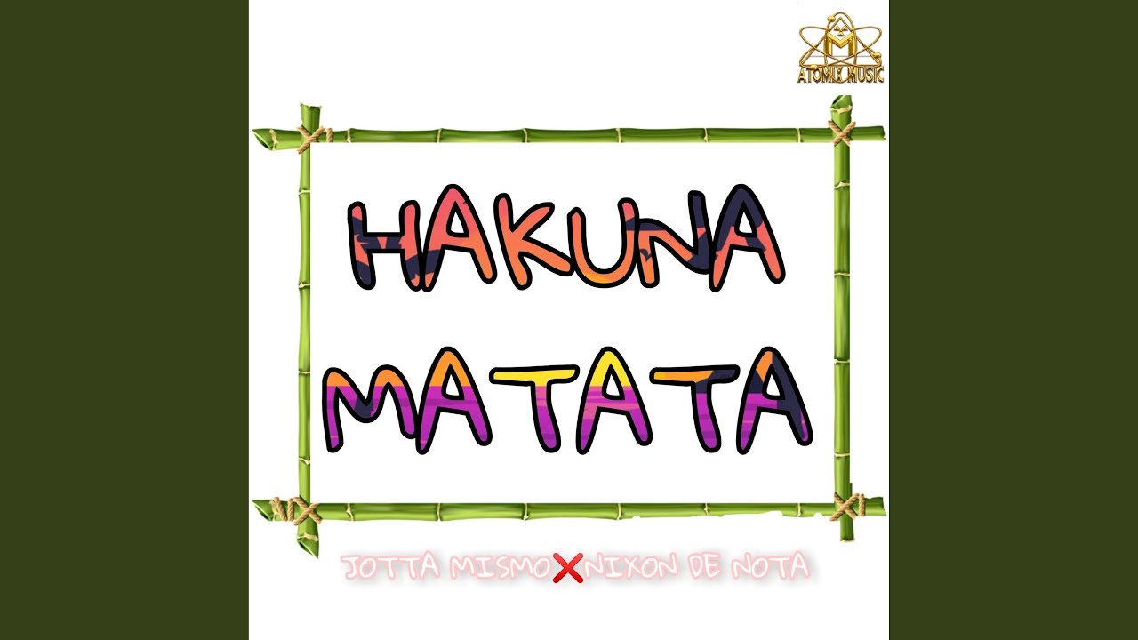 Hakuna Matata