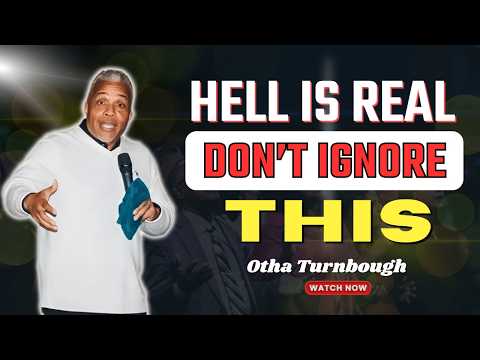Hell Is Real: What Jesus Revealed About Eternity & Correction | Otha Turnbough