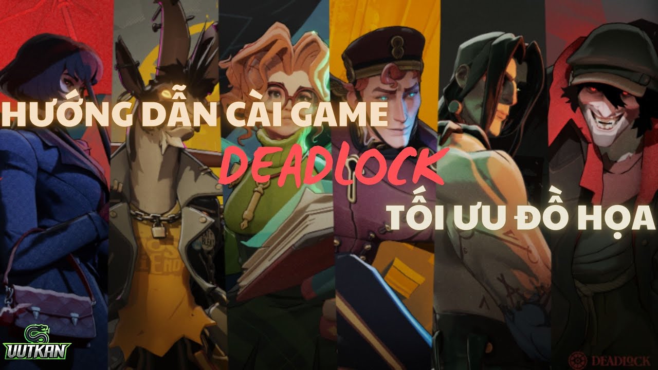 🎮 DEADLOCK | HƯỚNG DẪN CÀI ĐẶT GAME & TỐI ƯU ĐỒ HỌA