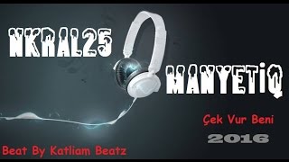 NKraL25 & MaNYeTiq ► (Çek Vur Beni ) #YENİİİİ ..!  / Arnavutköy Rap