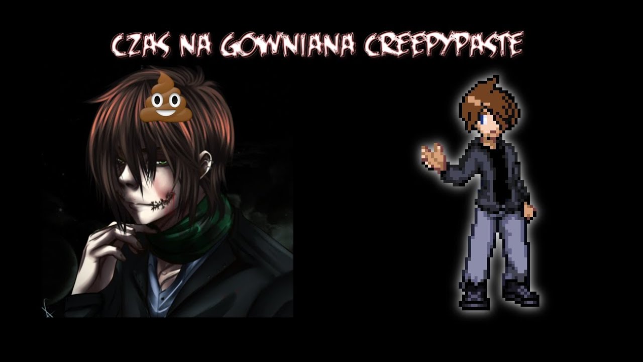 Czas na Gównianą Creepypaste: I Wanna Feel Humanity (Liu Woods)