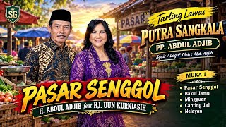 Pasar Senggol – H. Abdul Adjib feat. Hj. Uun Kurniasih | Tarling Lawas Putra Sangkala