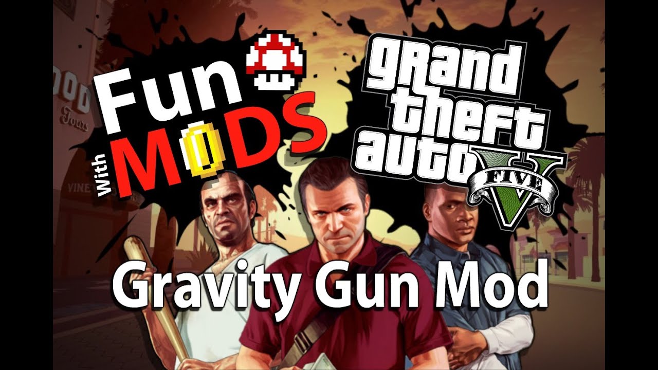 Fun With Mods: Awesome GTA V Gravity Gun Mod (Tossing Cars, People & More!)