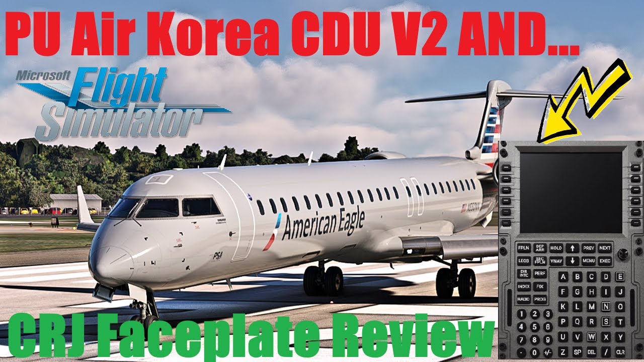 PU AIR Korea Fast Swap CDU V2 (CRJ) Real CRJ Pilot (Review