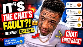 BLUEFACE BLAMES THE CHAT?! 😳 SAYS THEY RUIN EVERY RELATIONSHIP 👀