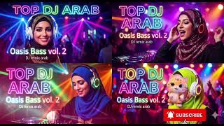💃Viral Arabic Bass Remix | 🌹Oasis Bass DJ Official Vol.2