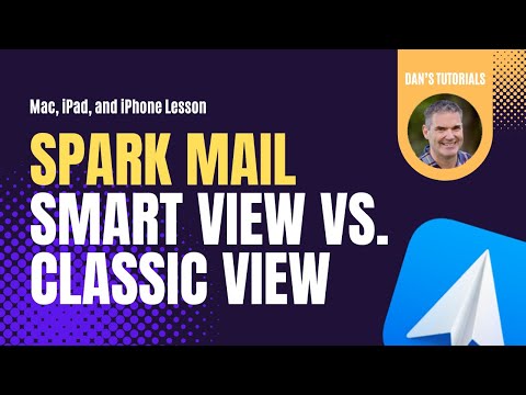 What is the Difference between Smart View vs. Classic View in Spark 2 on the Mac, iPad, and iPhone