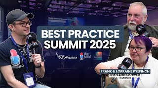 Best Practice Summit 2025: Frank & Lorraine Pyefinch, Best Practice Software