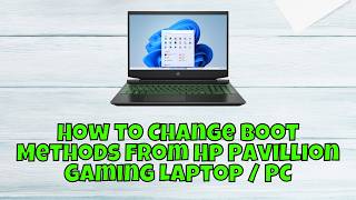 How to Change Boot Methods from Hp Pavillion Gaming Laptop / PC 2026 Latest