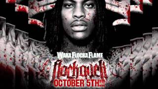 Waka Flocka Flame- &quot;TTG&quot; (Trained To Go) Ft. French Montana, YG Hootie, Joe Moses, &amp; Baby Bomb