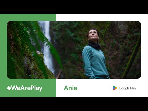 #WeArePlay | Ania | Rootd | Canada