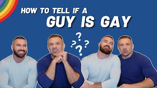 How to tell if a guy is gay