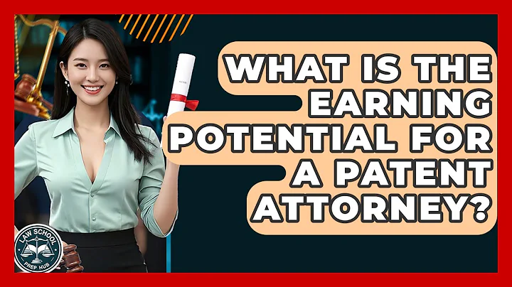 What Is The Earning Potential For A Patent Attorney? - Law School Prep Hub