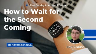 How to Wait for the Second Coming | Rev. Cariño Casas