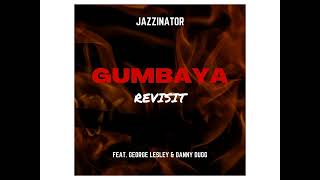 Gumbaya (Revisit)