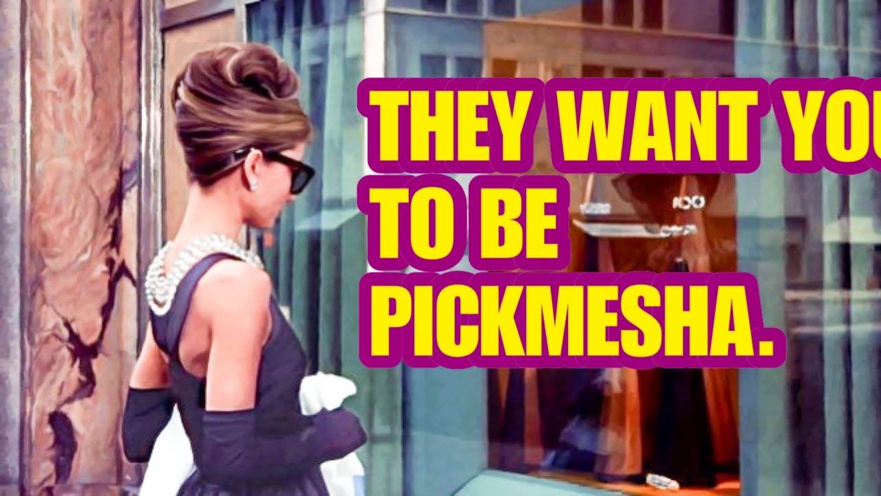 SOCIETY WANTS YOU TO BE A PICK ME!