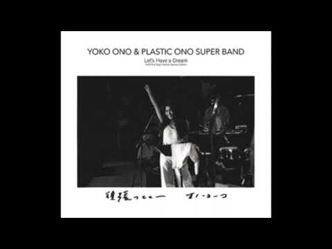 Let's Have A Dream 1974 One Step Festival / Yoko Ono & Plastic Ono