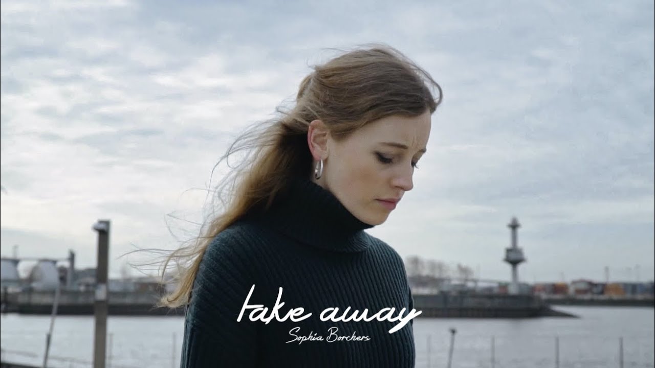 Sophia Borchers - Take away (Official Music Video)
