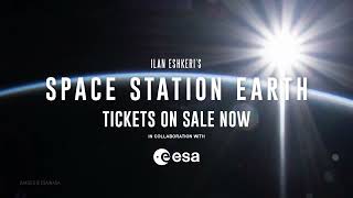 Ilan Eshkeri's Space Station Earth - Official Trailer