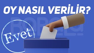 Oy Nasıl Verilir?