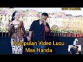 MAS NANDA KUMPULAN VIDEO PALING KEREN PALING JOOOS