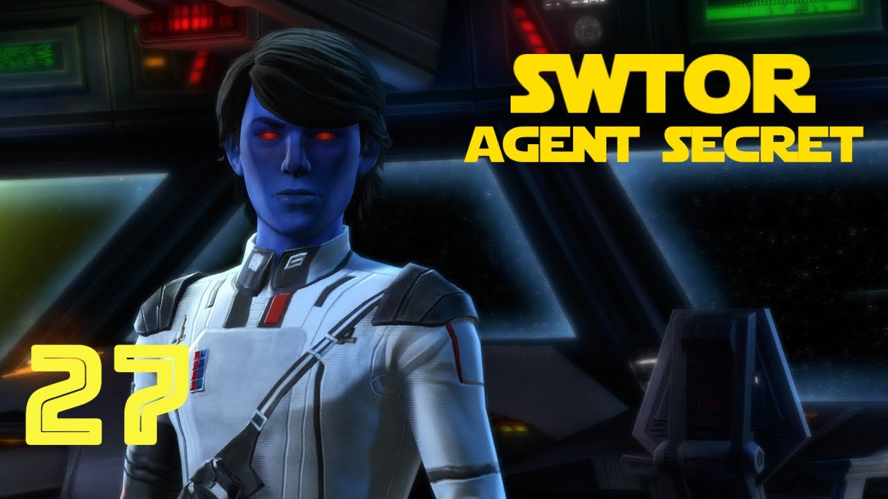 Swtor Secret Agent SWTOR - AGENT SECRET - Épisode 27 - LE PIÈGE DE L'ESPRIT - YouTube