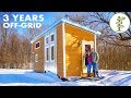 3 Years Living Fully Off-The-Grid in a Tiny House